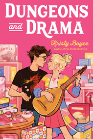 Dungeons and Drama by Kristy Boyce, 9780593647011