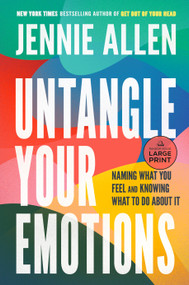 Untangle Your Emotions (Naming What You Feel and Knowing What to Do About It) - 9780593862087 by Jennie Allen, 9780593862087