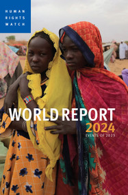 World Report 2024 (Events of 2023) by Human Rights Watch, 9781644213377