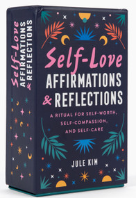 Self-Love Affirmations & Reflections (A Ritual for Self-Worth, Self-Compassion, and Self-Care) by Jule Kim, 9780593690307