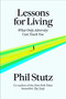 Lessons for Living (What Only Adversity Can Teach You) by Phil Stutz, 9780593731086