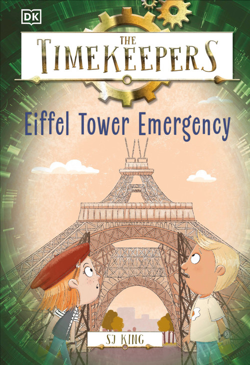 The Timekeepers: Eiffel Tower Emergency by SJ King, 9780744080414