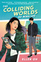 The Colliding Worlds of Mina Lee - 9780593125946 by Ellen Oh, 9780593125946