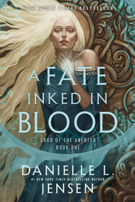 A Fate Inked in Blood (Book One of the Saga of the Unfated) by Danielle L. Jensen, 9780593599839