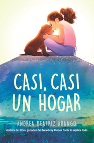 Casi, casi un hogar / Something Like Home (Spanish Edition) by Andrea Beatriz Arango, 9781644738696