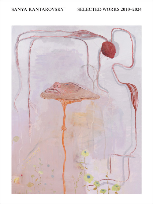 Sanya Kantarovsky (Selected Works 2010-2024) - 9780262048729 by Sanya Kantarovsky, George Baker, Isabelle Graw, Jamieson Webster, 9780262048729