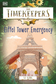 The Timekeepers: Eiffel Tower Emergency - 9780744080407 by SJ King, 9780744080407