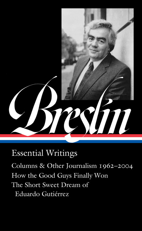 Jimmy Breslin: Essential Writings (LOA #377) by Jimmy Breslin, Dan Barry, 9781598537680