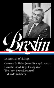 Jimmy Breslin: Essential Writings (LOA #377) by Jimmy Breslin, Dan Barry, 9781598537680