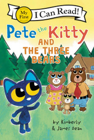 Pete the Kitty and the Three Bears by James Dean, Kimberly Dean, James Dean, 9780063096080