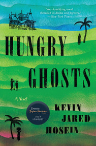 Hungry Ghosts (A Novel) - 9780063213418 by Kevin Jared Hosein, 9780063213418