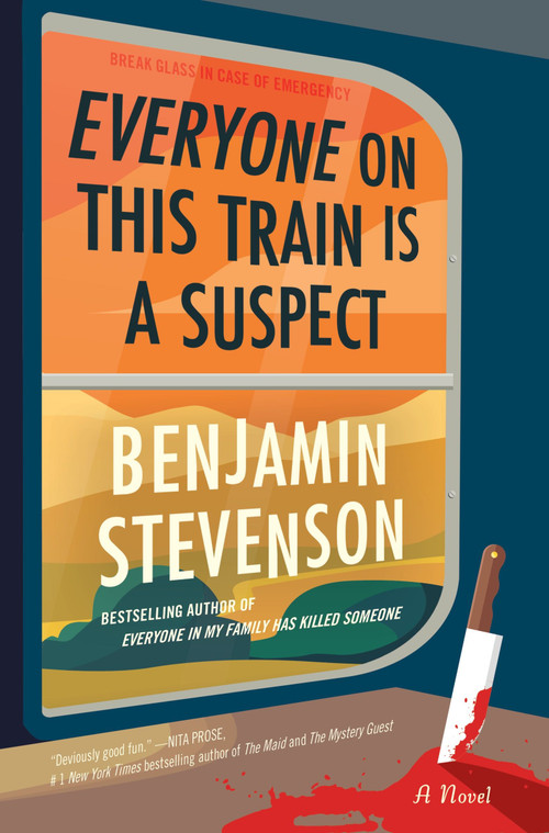 Everyone on This Train Is a Suspect (A Novel) by Benjamin Stevenson, 9780063279070