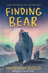 Finding Bear by Hannah Gold, 9780063296107
