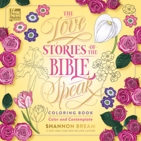 The Love Stories of the Bible Speak Coloring Book (Color and Contemplate) by Shannon Bream, 9780063308688