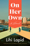 On Her Own (A Novel) by Lihi Lapid, Sondra Silverston, 9780063309760