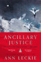 Ancillary Justice (10th Anniversary Edition) by Ann Leckie, 9780316574266