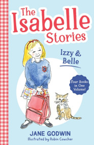 The Isabelle Stories: Volume 1 (Izzy and Belle) by Jane Godwin, 9780734421593