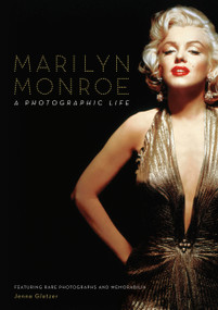 Marilyn Monroe (A Photographic Life - Featuring Rare Photographs and Memorabilia) by Jenna Glatzer, 9780785843740