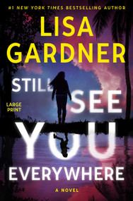 Still See You Everywhere - 9781538766606 by Lisa Gardner, 9781538766606