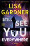 Still See You Everywhere - 9781538766606 by Lisa Gardner, 9781538766606