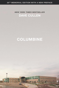 Columbine 25th Anniversary Memorial Edition by Dave Cullen, 9781538766842
