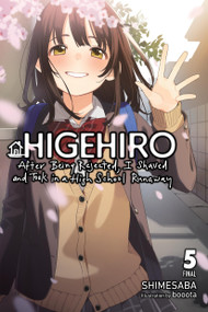 Higehiro: After Being Rejected, I Shaved and Took in a High School Runaway, Vol. 5 (light novel) by Shimesaba, booota, MediBang MediBang Inc., Marcus Shauer, 9781975344276