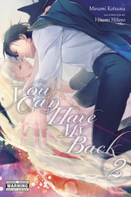 You Can Have My Back, Vol. 2 (light novel) by Minami Kotsuna, Hitomi Hitoyo, Aleksandra Jankowska, 9781975363956