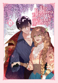 Why Raeliana Ended Up at the Duke's Mansion, Vol. 5 by Whale, Milcha, David Odell, 9781975366926