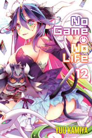 No Game No Life, Vol. 12 (light novel) by Yuu Kamiya, Richard Tobin, 9781975370350