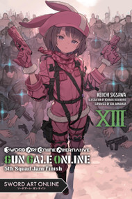Sword Art Online Alternative Gun Gale Online, Vol. 13 (light novel) (5th Squad Jam: Finish) by Reki Kawahara, Keiichi Sigsawa, Kouhaku Kuroboshi, Stephen Paul, 9781975375232