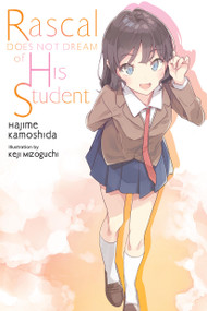 Rascal Does Not Dream of His Student (light novel) by Hajime Kamoshida, Keji Mizoguchi, Andrew Cunningham, 9781975375270
