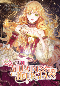 The Villainess Turns the Hourglass, Vol. 1 by Antstudio, SANSOBEE, ADAM JANKOWSKI, 9798400900808