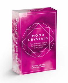 Mood Crystals Card Deck (Find the right crystal for every emotion in 50 cards) by Christel Alberez, Nerissa Alberts, 9781446309506