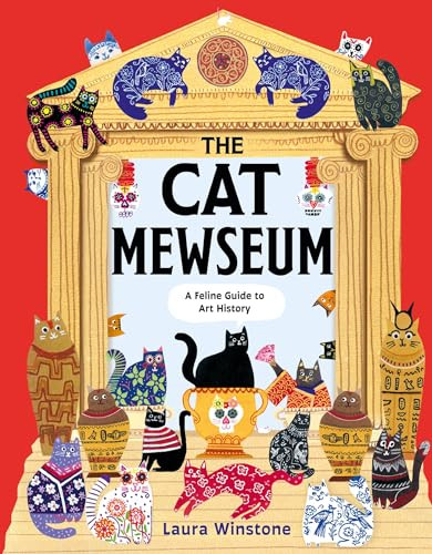 The Cat Mewseum (A Feline Guide to Art History) by Laura Winstone, 9781804535875