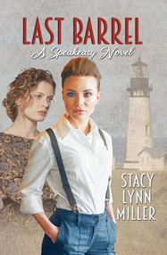 Last Barrel by Stacy Lynn Miller, 9781642475203