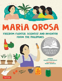 Maria Orosa Freedom Fighter (Scientist and Inventor from the Philippines) by Norma Olizon-Chikiamco, Mark Salvatus, 9780804855327