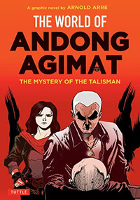 The World of Andong Agimat (The Mystery of the Talisman) by Arnold Arre, 9780804855457