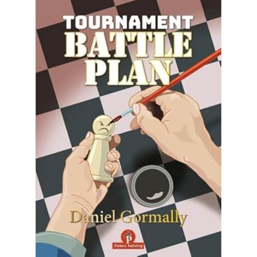 Tournament Battleplan (Optimize Your Chess Results!) by Daniel Gormally, 9789464201987