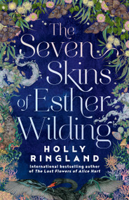 The Seven Skins of Esther Wilding by Holly Ringland, 9781487012748