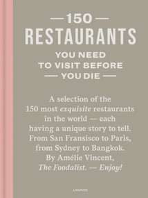 150 Restaurants You Need to Visit Before You Die - 9789401495707 by Amélie Vincent, 9789401495707
