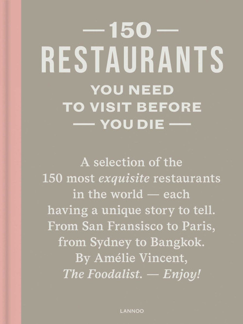 150 Restaurants You Need to Visit Before You Die - 9789401495707 by Amélie Vincent, 9789401495707