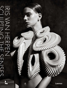 Iris van Herpen (Sculpting the Senses) by Iris van Herpen, Cloé Pitiot, Tilda Swinton, 9789401496063