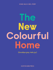 The New Colourful Home by Emma Merry, Neil Perry, 9781914314490