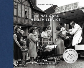 The National Health Service (Celebrating the 75th Anniversary of the NHS) by Hoxton Mini Press, 9781914314391