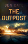 The Outpost (A Novel) by Ben Date, 9781803414720