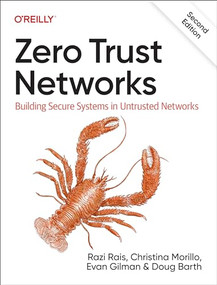 Zero Trust Networks (Building Secure Systems in Untrusted Networks) - 9781492096597 by Razi Rais, Christina Morillo, Evan Gilman, Doug Barth, 9781492096597