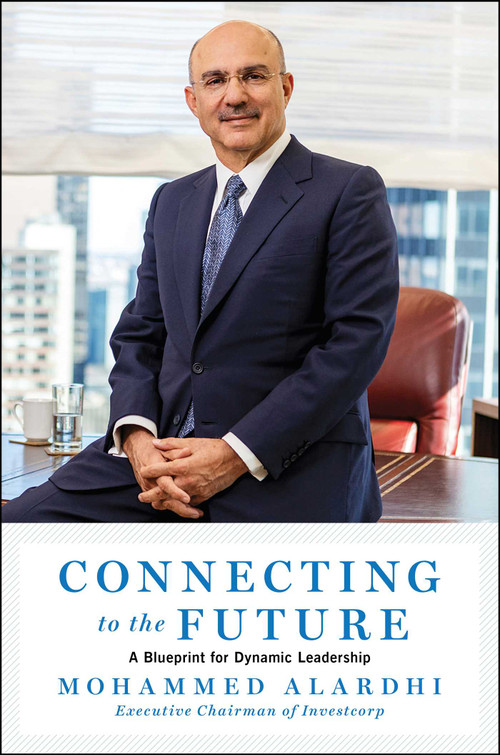 Connecting to the Future (A Blueprint for Dynamic Leadership) by Mohammed Alardhi, 9781668032886