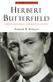 Herbert Butterfield (History, Providence, and Skeptical Politics) by Kenneth B. McIntyre, 9781935191544