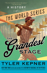 The Grandest Stage (A History of the World Series) - 9780593081884 by Tyler Kepner, 9780593081884
