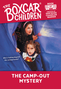 The Camp-Out Mystery by Gertrude Chandler Warner, 9780807510520